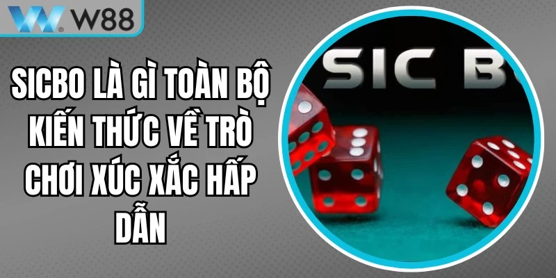 Sicbo Là Gì